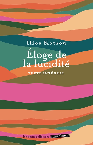 ELOGE DE LA LUCIDITE