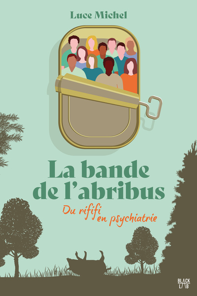 BANDE DE L´ABRIBUS - DU RIFIFI EN PSYCHIATRIE