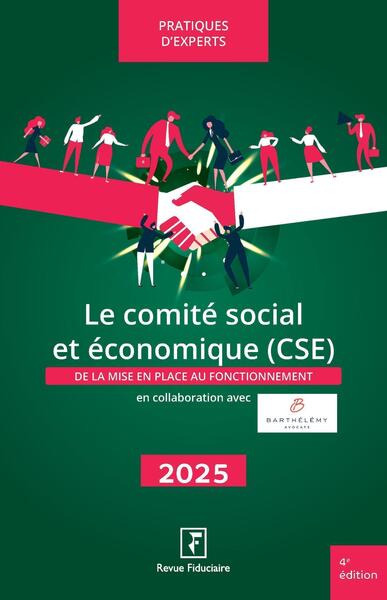 LE COMITE SOCIAL ET ECONOMIQUE (CSE) 2025