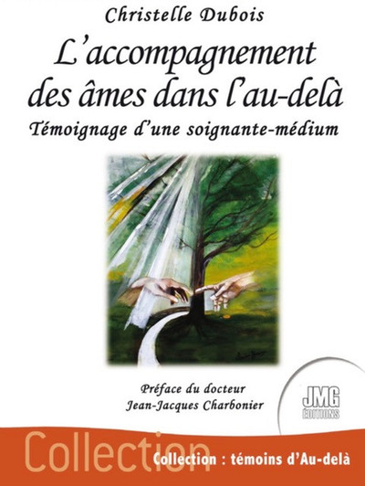 L´ACCOMPAGNEMENT DES AMES DANS L´AU-DELA - TEMOIGNAGE D´UNE SOIGNANTE-MEDIUM