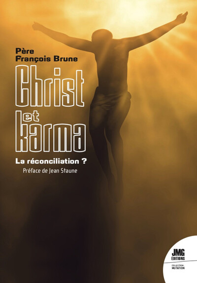 CHRIST ET KARMA - LA RECONCILIATION ?