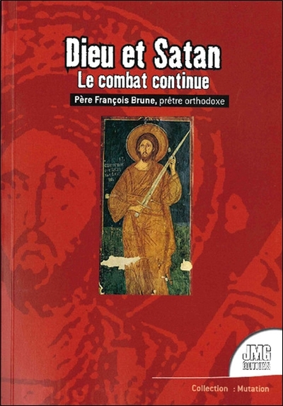 DIEU ET SATAN - LE COMBAT CONTINUE