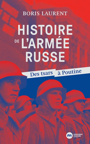 HISTOIRE DE L´ARMEE RUSSE - DES TSARS A POUTINE