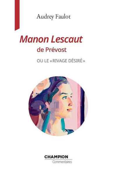 MANON LESCAUT DE L´ABBE PREVOST OU LE RIVAGE DESIRE