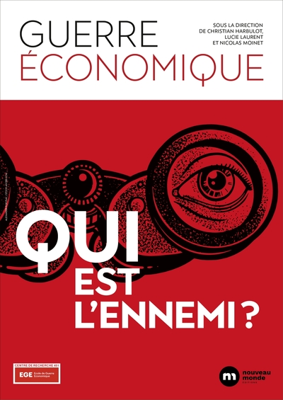 GUERRE ECONOMIQUE : QUI EST L´ENNEMI ?