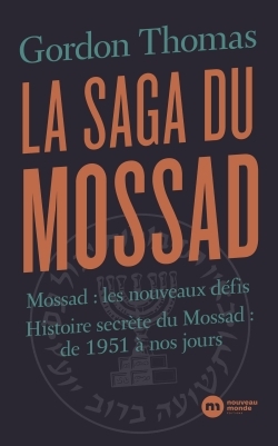 SAGA DU MOSSAD - MOSSAD : LES NOUVEAUX DEFIS / HISTOIRE SECRETE DU MOSSA