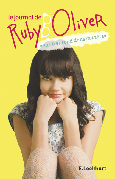 JOURNAL DE RUBY OLIVER - PAS TRES ROND DANS MA TETE