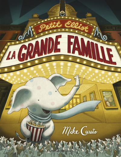 PETIT ELLIOT LA GRANDE FAMILLE
