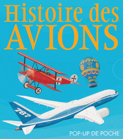 HISTOIRE DES AVIONS - POP-UP DE POCHE