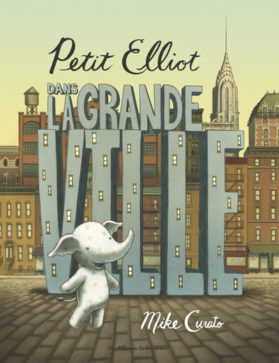 PETIT ELLIOT DANS LA GRANDE VILLE