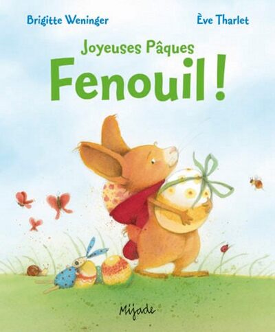 FENOUIL - JOYEUSES PAQUES !