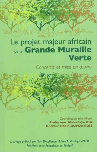 PROJET MAJEUR AFRICAIN DE LA GRANDE MURAILLE VERTE