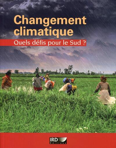 CHANGEMENT CLIMATIQUE  QUELS DEFIS POUR LE SUD