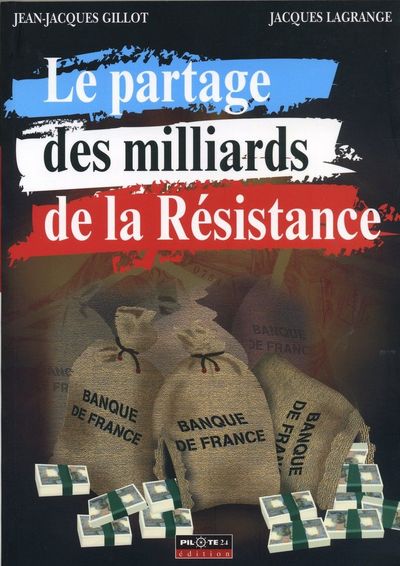 PARTAGE DES MILLIARDS DE LA RESISTANCE
