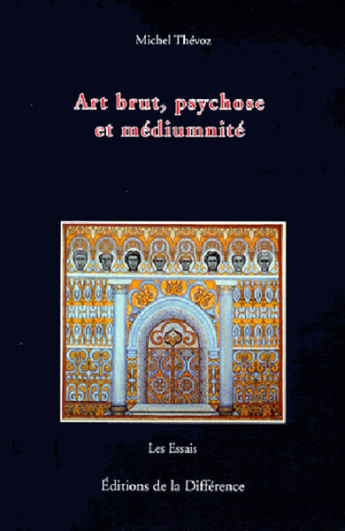 ART BRUT PSYCHOSE MEDIUMNITE 2E ED