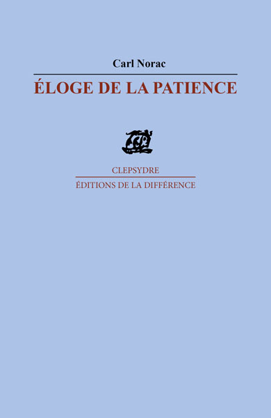 ELOGE DE LA PATIENCE
