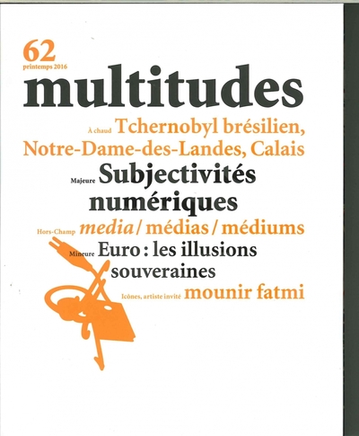 MULTITUDES N 62 SUBJECTIVITES NUMERIQUES PRINTEMPS 2016
