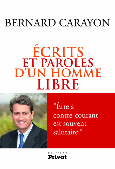 ECRITS ET PAROLES D´UN HOMME LIBRE