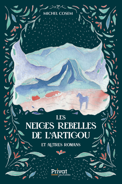LES NEIGES REBELLES DE L´ARTIGOU ET AUTRES ROMANS