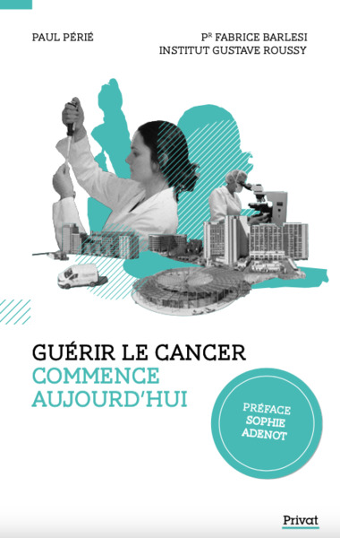GUERIR LE CANCER COMMENCE AUJOURD´HUI