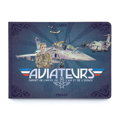 AVIATEURS - CARNET DE L´ARMEE DE L´AIR ET DE L´ESPACE
