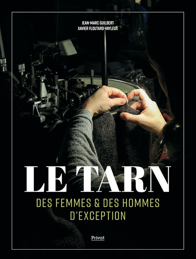 TARN - DES FEMMES ET DES HOMMES D´EXCEPTION