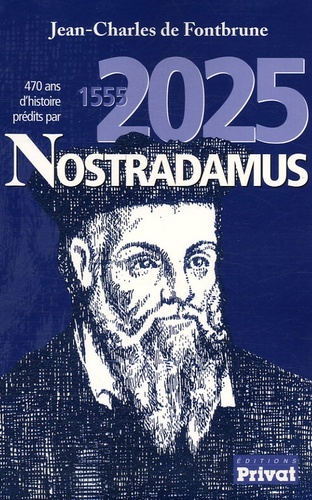 470 ANS D'HISTOIRE PREDITS PAR NOSTRADAMUS 1555-2025...