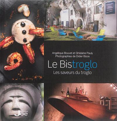 BISTROGLO LES SAVEURS DU TROGLO