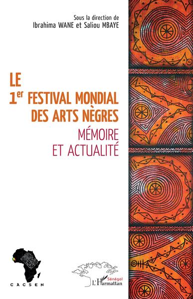 1ER FESTIVAL MONDIAL DES ARTS NEGRES - MEMOIRE ET ACTUALITE