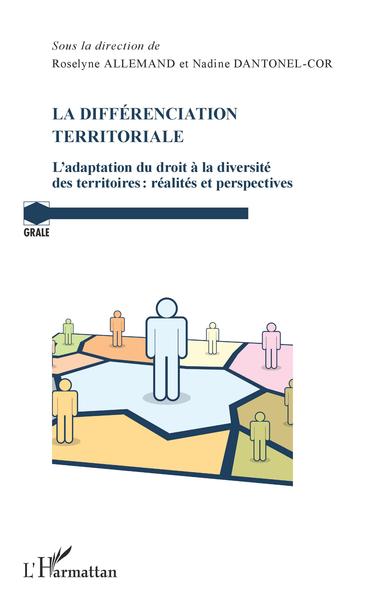 IFFERENCIATION TERRITORIALE - L´ADAPTATION DU DROIT A LA DIVERSITE DES 