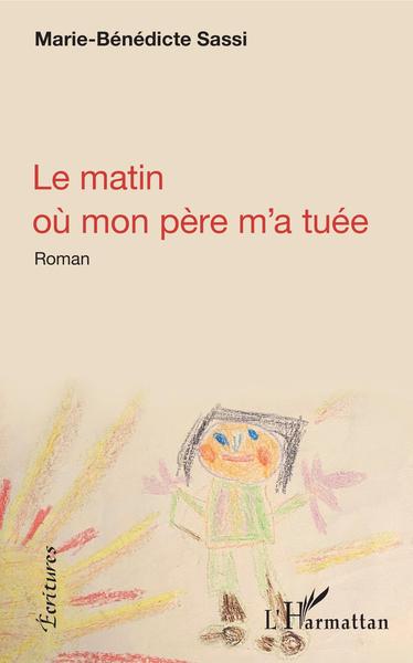 MATIN OU MON PERE M´A TUEE
