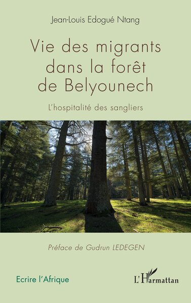 VIE DES MIGRANTS DANS LA FORET DE BELYOUNECH - L´HOSPITALITE DES SANGLIERS