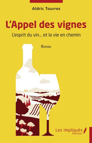 L´APPEL DES VIGNES - L´ESPRIT DU VIN  ET LA VIE EN CHEMIN