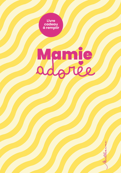 LIVRE A REMPLIR POUR MA MAMIE ADOREE