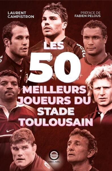 LES 50 MEILLEURS JOUEURS DU STADE TOULOUSAIN