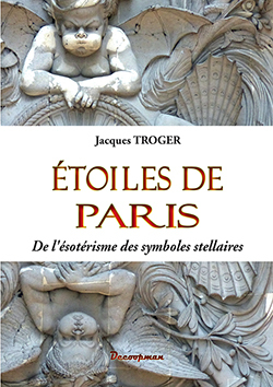ETOILES DE PARIS - DE L´ESOTERISME DES SYMBOLES STELLAIRES