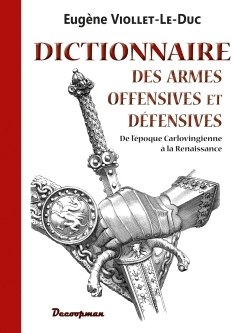 DICTIONNAIRE DES ARMES OFFENSIVES ET DEFENSIVES