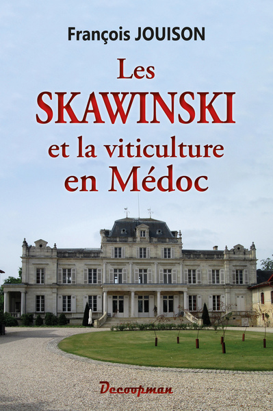 SKAWINSWKI ET LA VITICULTURE EN MEDOC