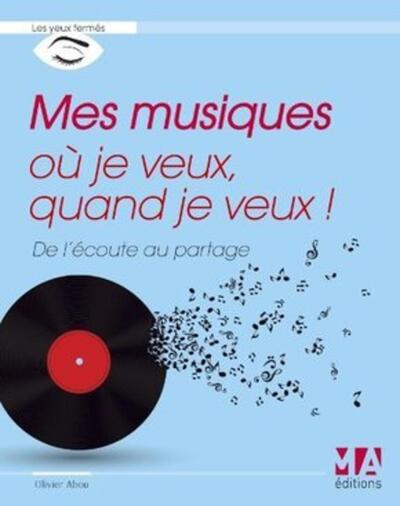 MES MUSIQUES OU JE VEUX QUAND JE VEUX !