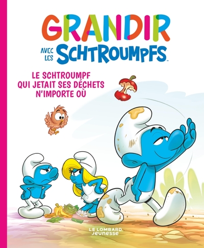 GRANDIR AVEC LES SCHTROUMPFS  - TOME 8 - LE SCHTROUMPF QUI JETAIT SES DECHETS N´IMPORTE OU