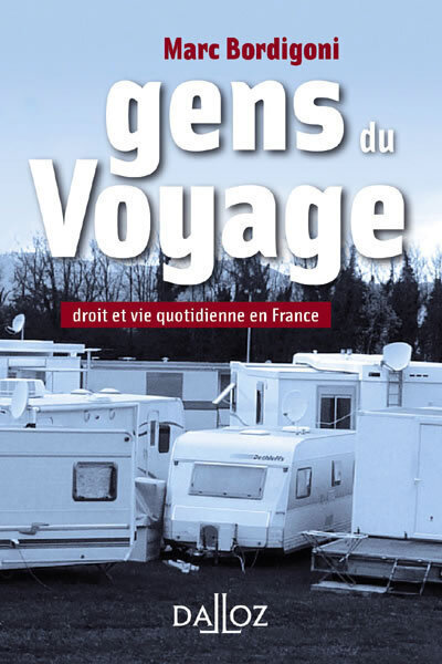 GENS DU VOYAGE. DROIT ET VIE QUOTIDIENNE EN FRANCE. DROIT ET VIE QUOTIDIENNE EN FRANCE