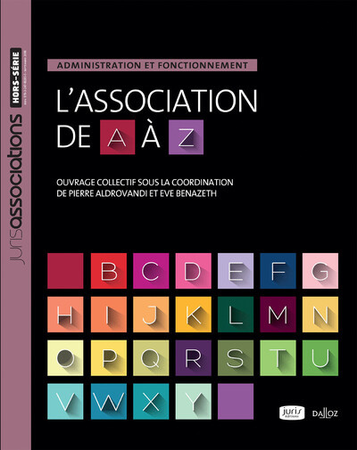 L´ASSOCIATION DE A A Z. ADMINISTRATION ET FONCTIONNEMENT - NOUVEAUTE