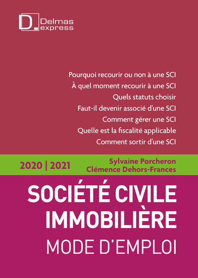 SOCIETE CIVILE IMMOBILIERE 2020/21 - 2E ED. - MODE D´EMPLOI