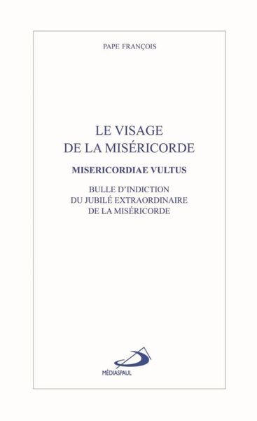 VISAGE DE LA MISERICORDE (LE)