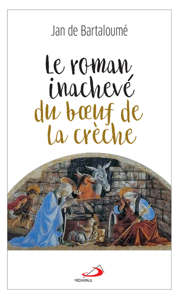 ROMAN INACHEVE DU BOEUF DE LA CRECHE (LE)