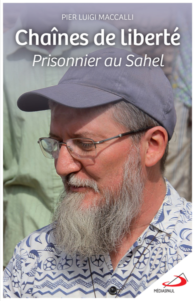 CHAINES DE LIBERTE - PRISONNIER AU SAHEL