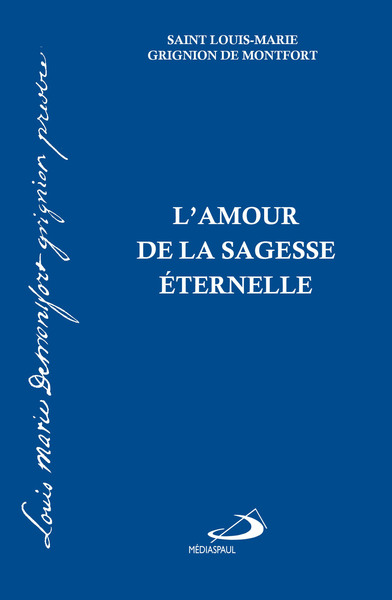 AMOUR DE LA SAGESSE ETERNELLE (L´)