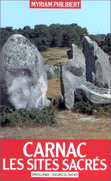 CARNAC. LES SITES SACRES