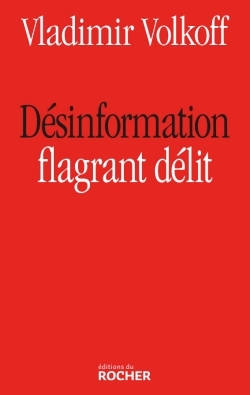 DESINFORMATION : FLAGRANT DELIT