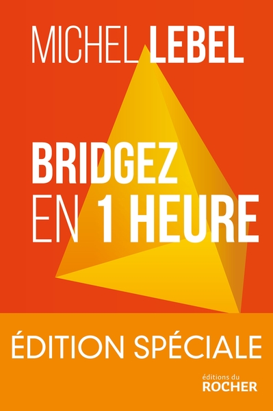 BRIDGEZ EN 1 HEURE - EDITION SPECIALE